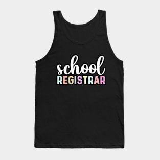 Funny School Registrar Appreciation Day School Registrar Tank Top